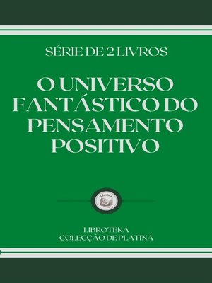 cover image of O UNIVERSO FANTÁSTICO DO PENSAMENTO POSITIVO